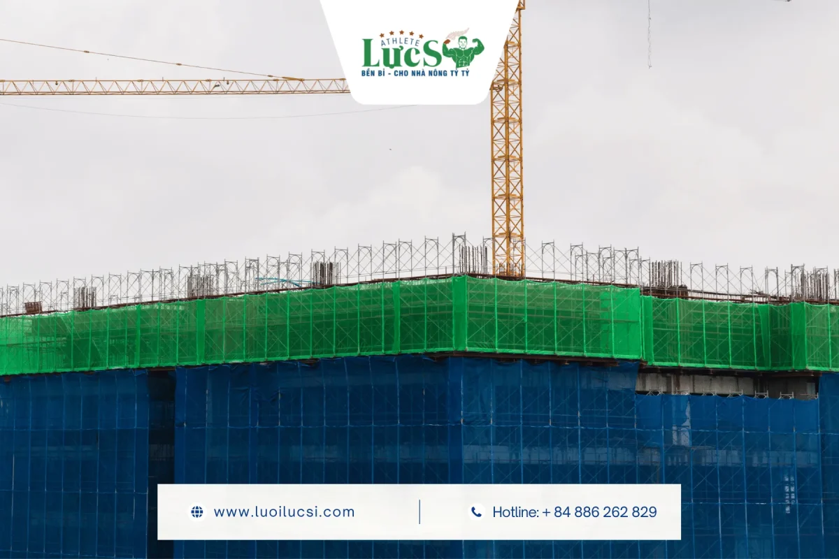 Lực Sĩ – Đơn Vị Cung Cấp Lưới Xây Dựng Số 1 Cho Nhà Thầu & Đại Lý 3 Vì Sao Nhà Thầu Không Nên Lựa Chọn Lưới Xây Dựng Chỉ Dựa Vào Giá?