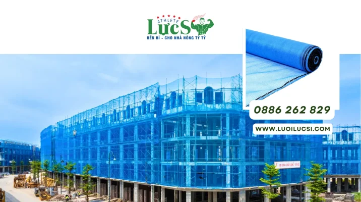 Lực Sĩ – Đơn Vị Cung Cấp Lưới Xây Dựng Số 1 Cho Nhà Thầu & Đại Lý